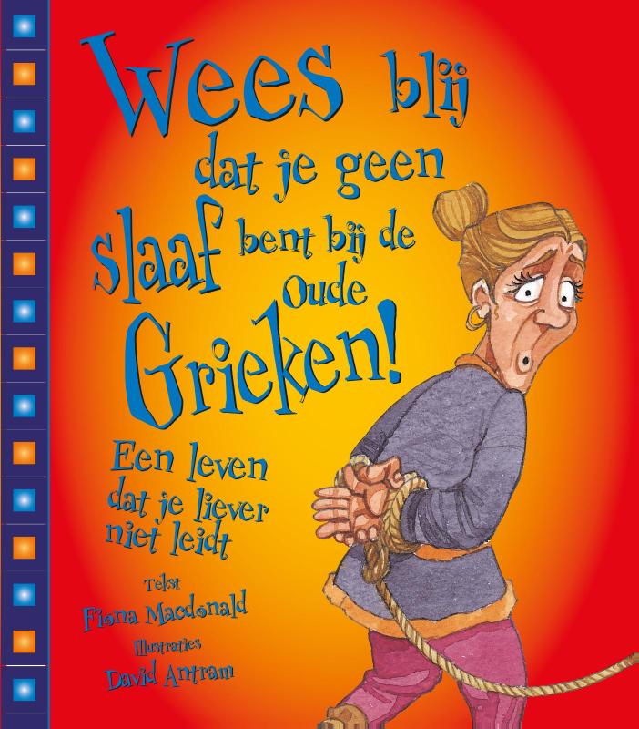 Wees blij dat je geen slaaf bent bij de Oude Grieken!