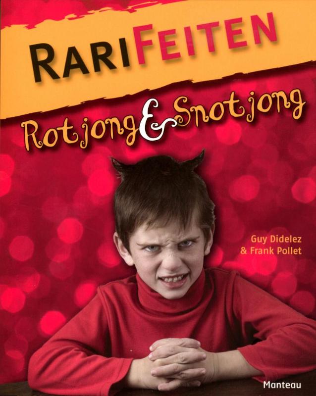 Rotjong en snotjong / Rarifeiten / 4