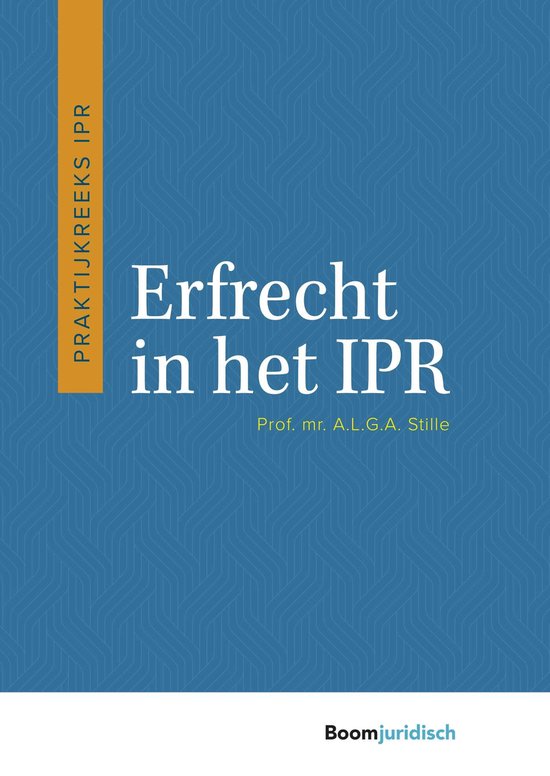 Erfrecht in het IPR / Praktijkreeks IPR