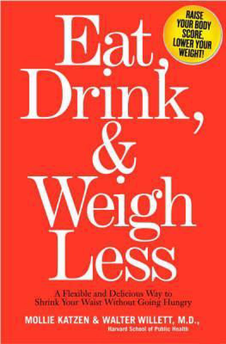 Eat, Drink, & Weigh Less