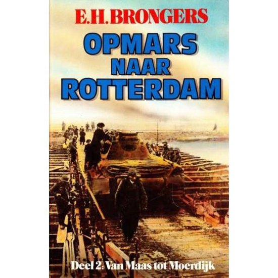 boekenbalie_9789060453254_cover Opmars naar Rotterdam - Deel 2: Van Maas tot Moerdijk