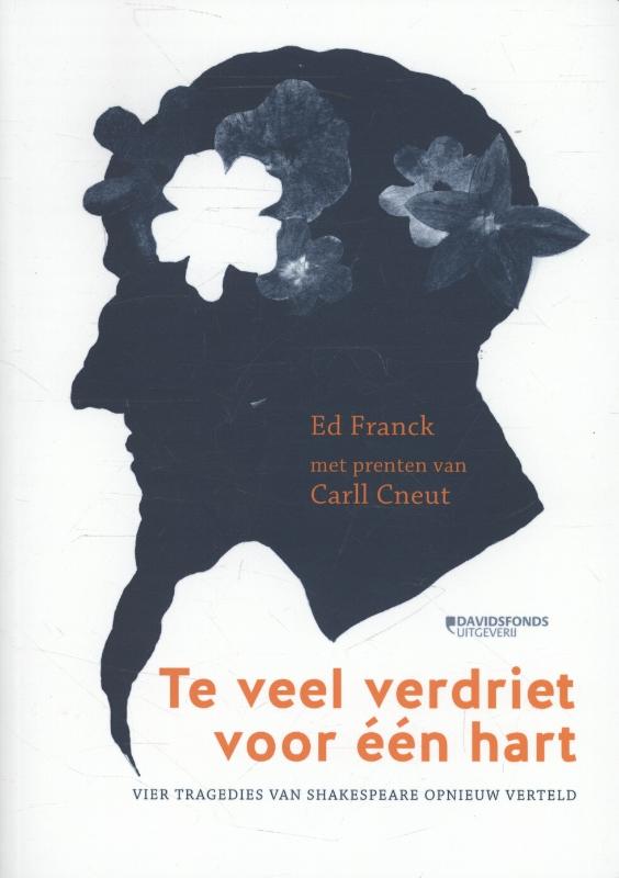 Ed Franck Te Veel Verdriet Voor één Hart / Davidsfonds/Literair