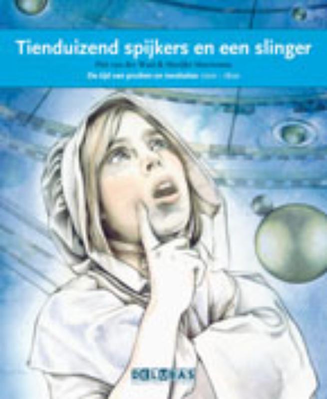 Piet van der Waal Tienduizend Spijkers En Een Slinger / Eise Eisinga / Terugblikken Leesboeken / 25