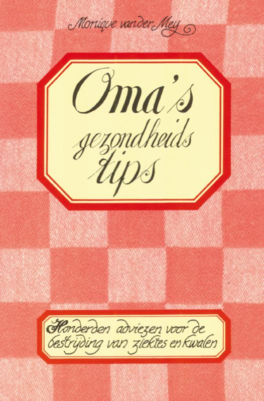 Monique van der Meij Oma's Gezondheidstips