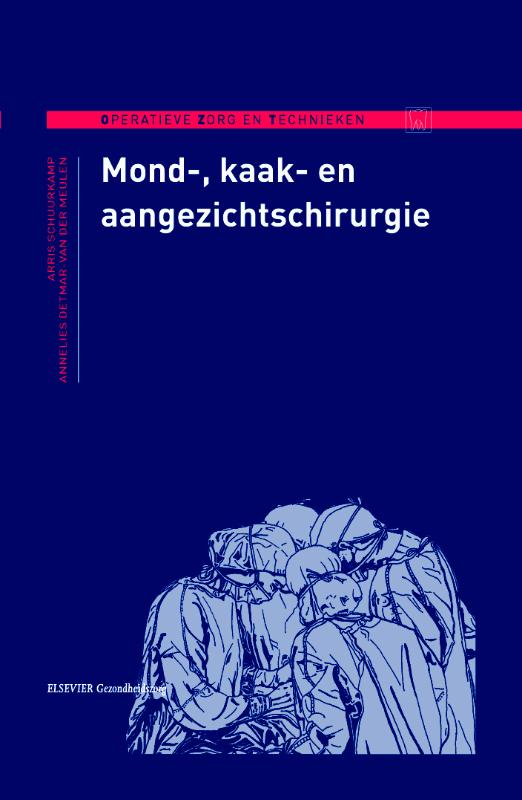Annelies Detmar-van der Meulen Mond-, Kaak En Aangezichtschirurgie / Operatieve Zorg En Technieken