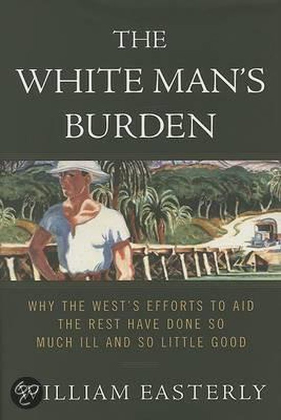William Easterly The White Man's Burden thumbnail