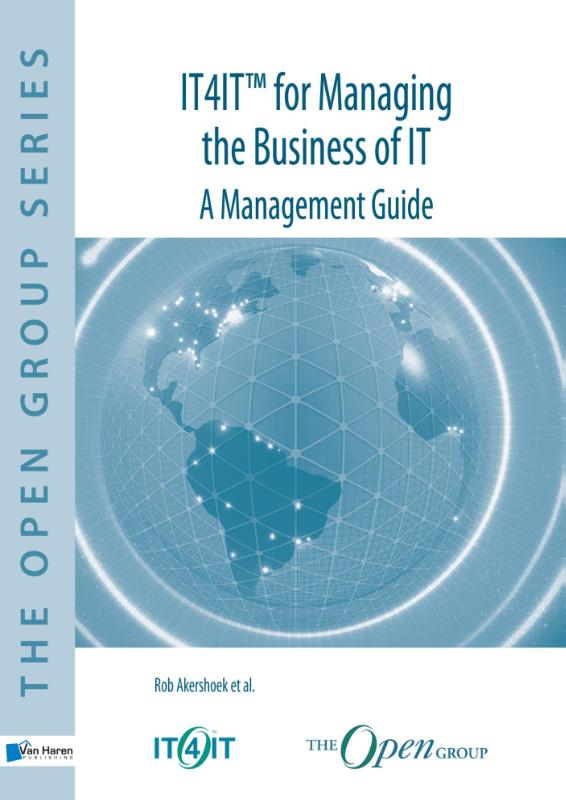 IT4IT for managing the business of IT / a management guide / The open group series