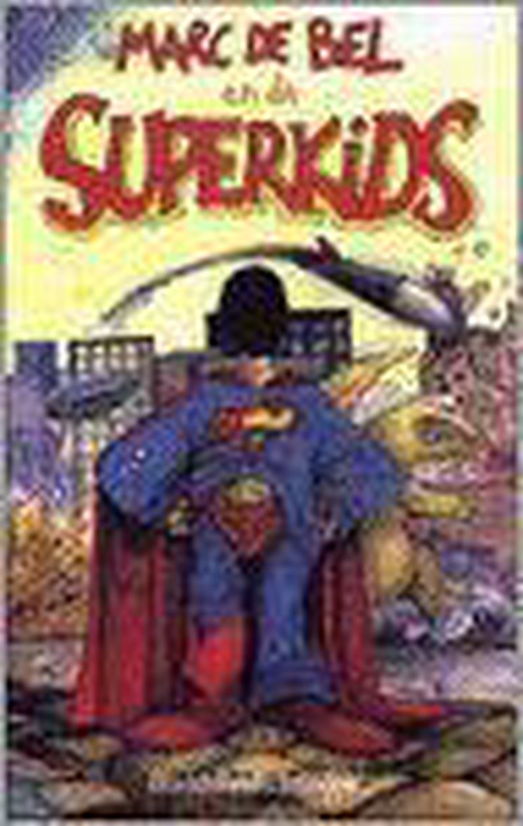 boekenbalie_9789065658906_cover Marc de Bel en de superkids / Davidsfonds/Infodok-kinderboeken