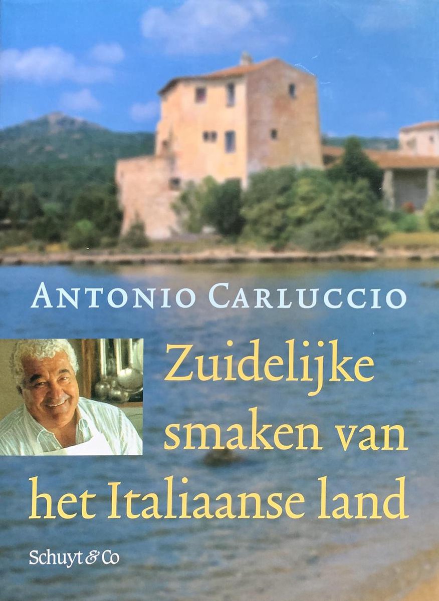 Antonio Carluccio Zuidelijke Smaken Van Het Italiaanse Land