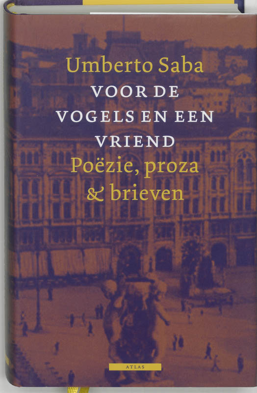 Umberto Saba Voor De Vogels En Een Vriend