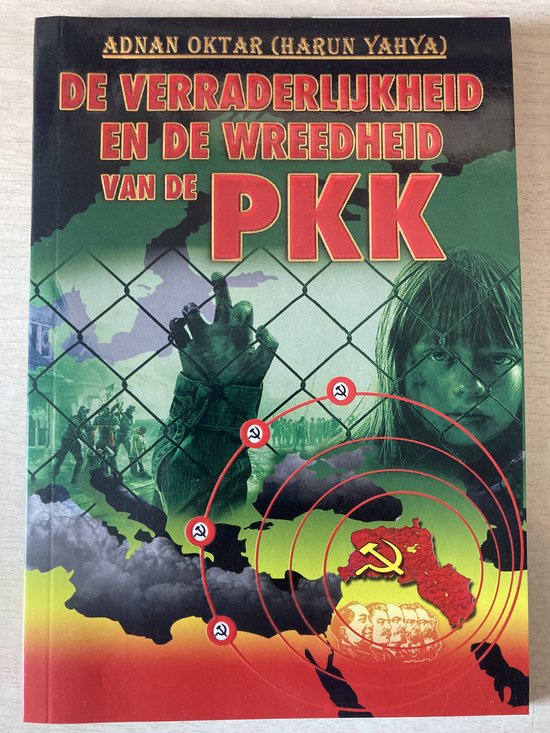De verraderlijkheid en de wreedheid van de PKK