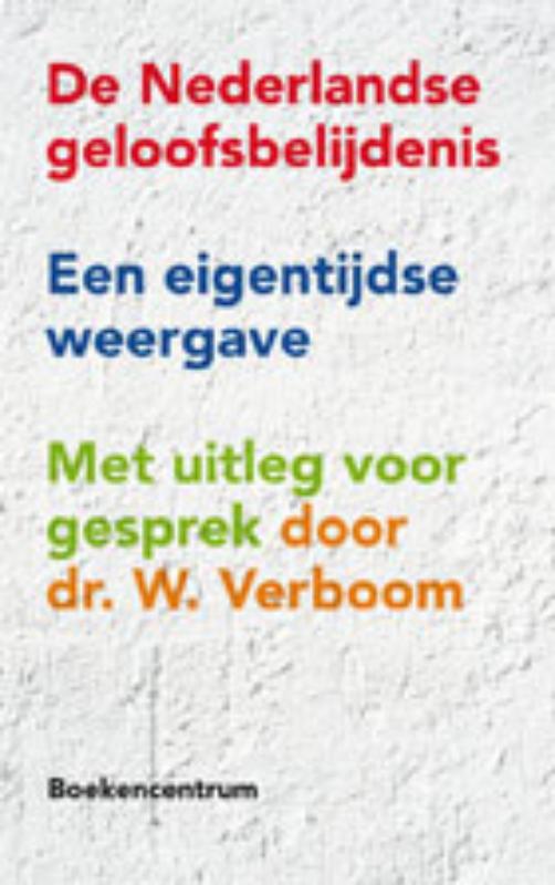 W. Verboom De Nederlandse Geloofsbelijdenis