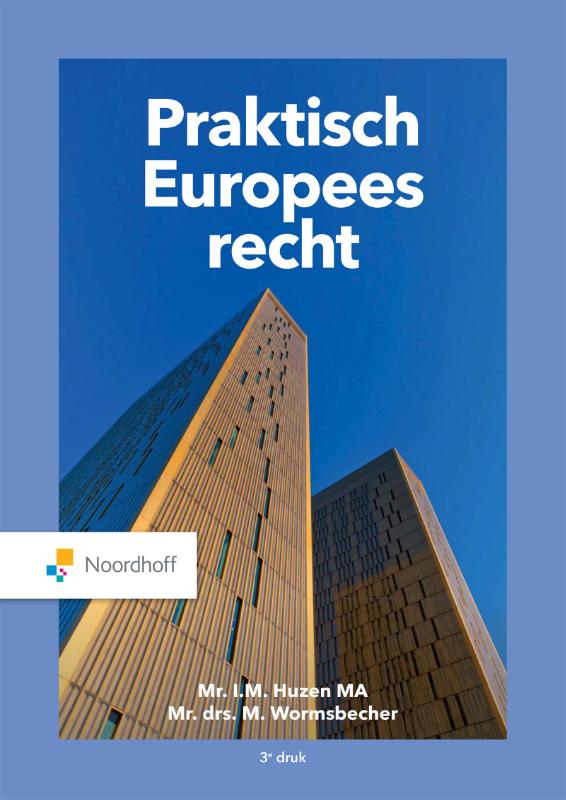Mr. T.M. Huzen Ma Praktisch Europees Recht / Vast Boek / Noordhoff