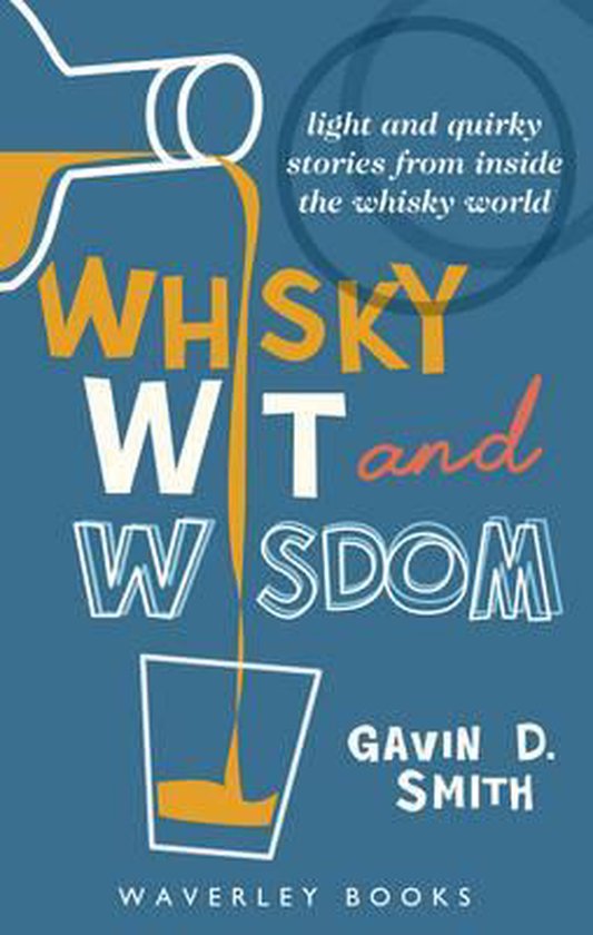 Gavin D. Smith Whisky Wit And Wisdom thumbnail