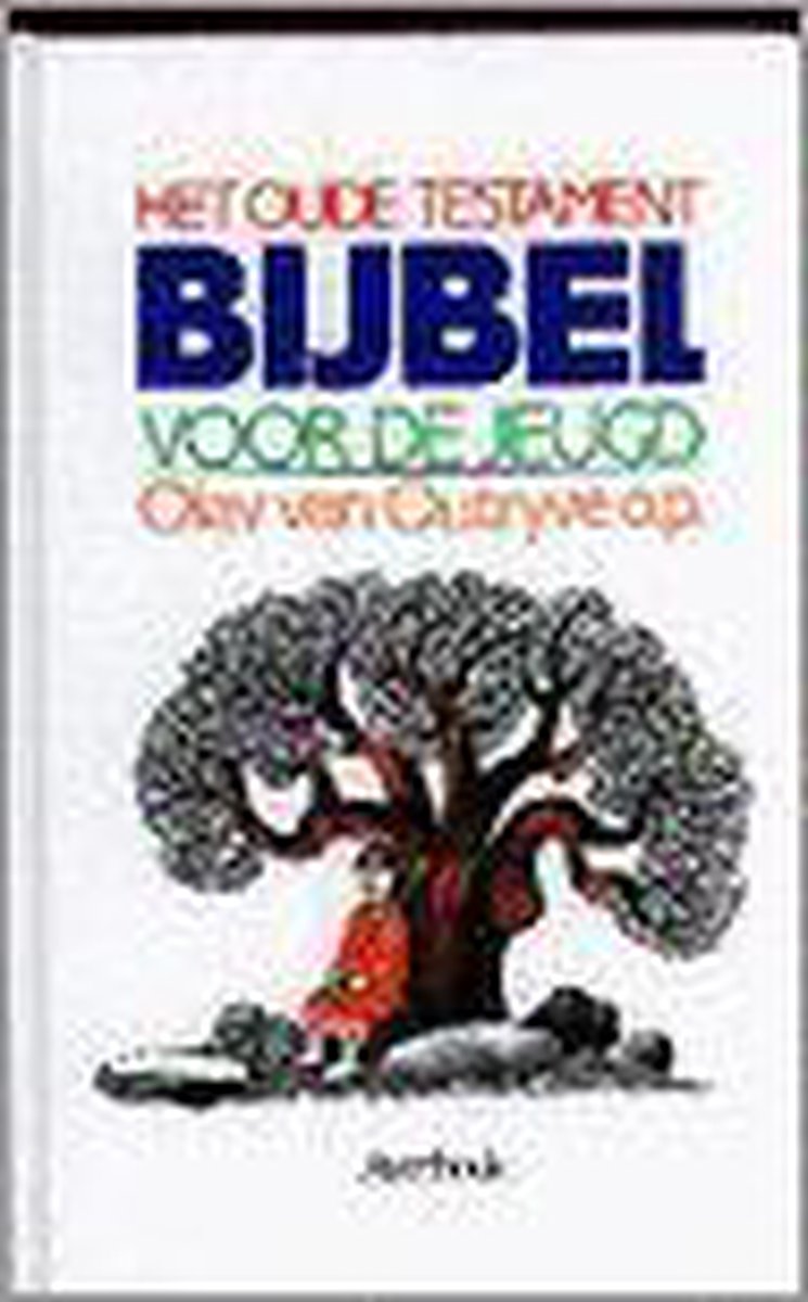 boekenbalie_9789031706204_cover Bijbel voor de jeugd - het Oude Testament / Kleuter-, kinder- en jeugdbijbels