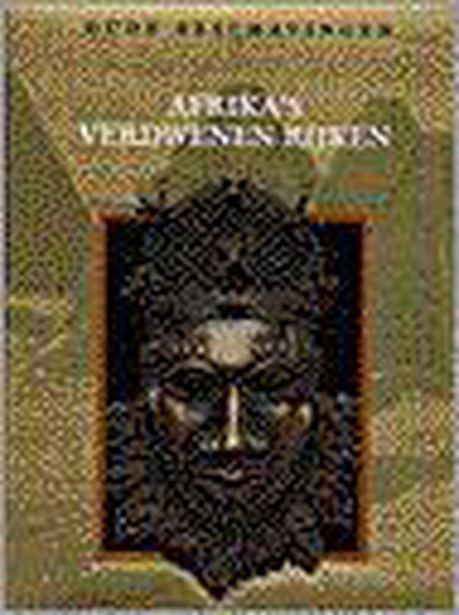 Jan van Gestel Afrika's Verdwenen Rijken / Oude Beschavingen