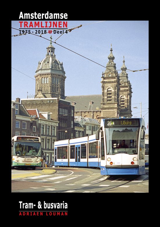 Tram- & bus-varia / Amsterdamse tramlijnen 1975 - 2018 / 4
