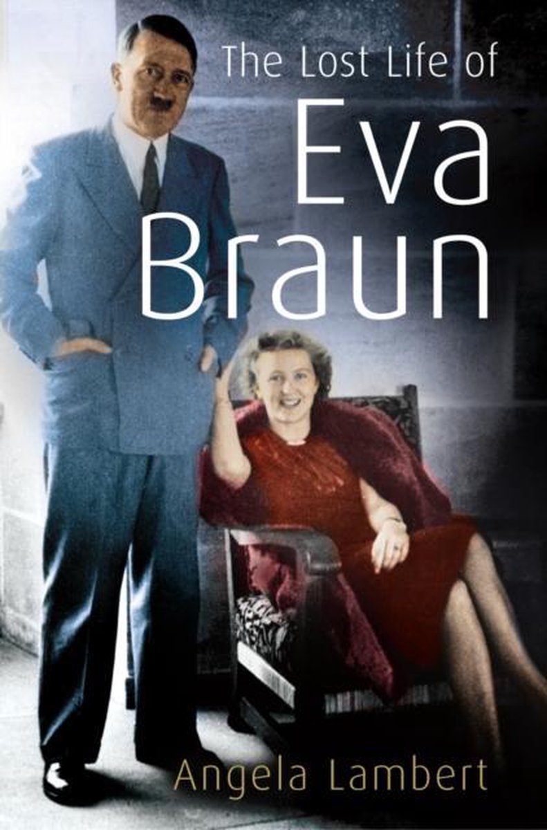 Lost Life Of Eva Braun