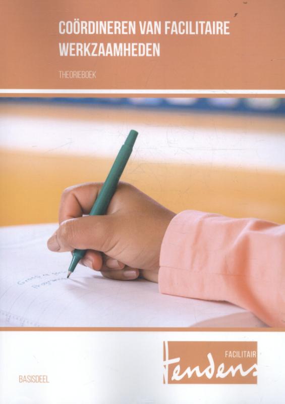 Tendens Facilitair  -  Coördineren van facilitaire werkzaamheden Theorieboek