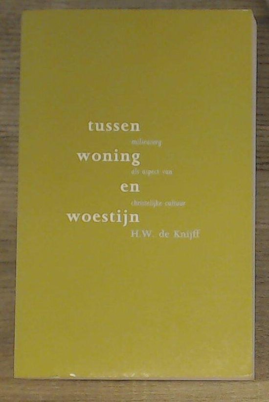 TUSSEN WONING EN WOESTIJN