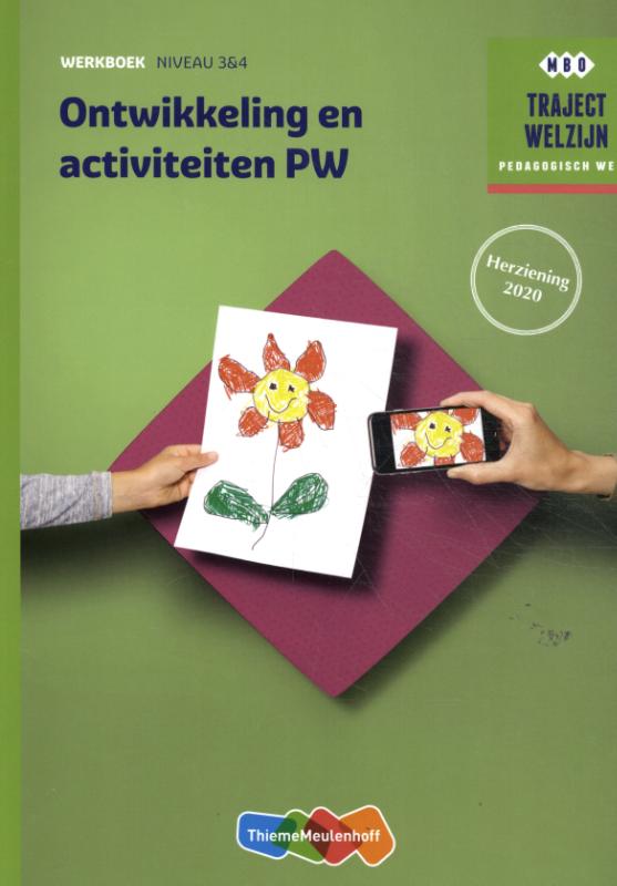 Traject Welzijn Ontwikkeling en activiteiten PW Niveau 3&4 Werkboek