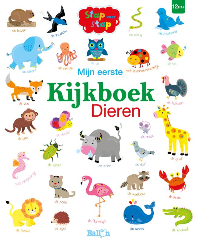 Mijn eerste kijkboek Dieren / Stap voor stap / 0