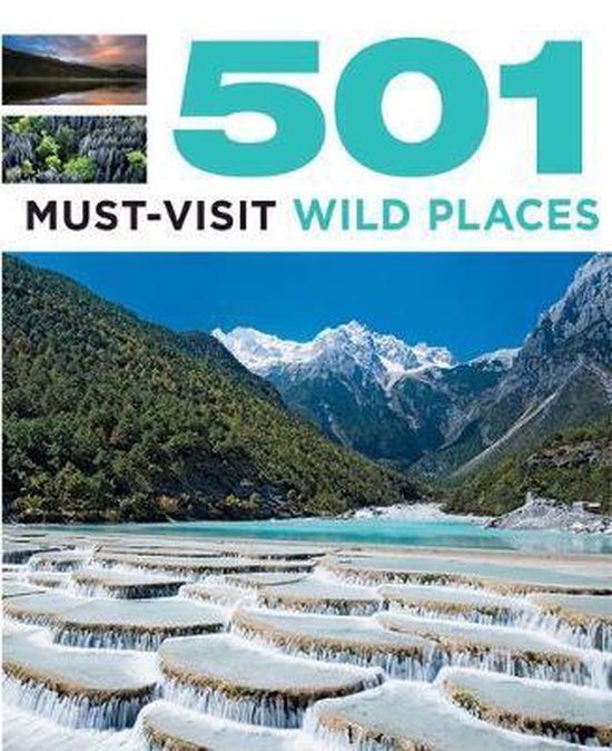 501 Must-Visit Wild Places