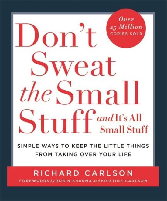 Richard Carlson Don't Sweat The Small Stuff
