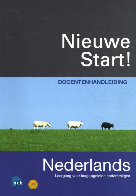Nieuwe Start! Nederlands 2010 Docentenhandleiding