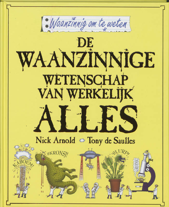 N. Arnold De Waanzinnige Wetenschap Van Werkelijk Alles / Waanzinnig Om Te Weten