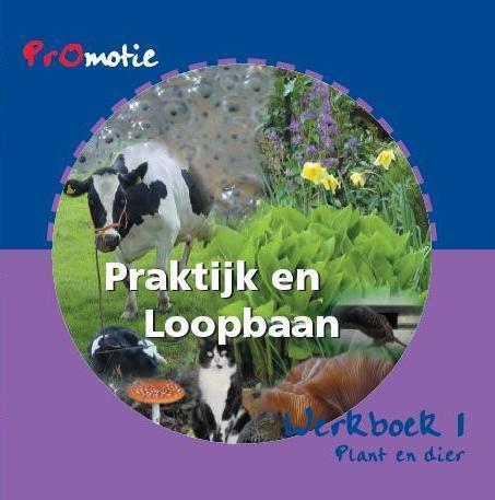 Promotie praktijk en loopbaan 1 Plant en dier Werkboek