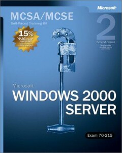 boekenbalie_9780735617674_cover MCSA/MCSE Self-Paced Training Kit: Microsoft® Windows® 2000 Server, Exam 70-215,