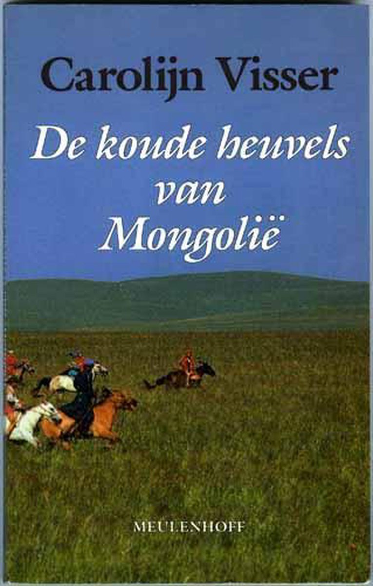 De koude heuvels van Mongolie / Meulenhoff editie / E 1168