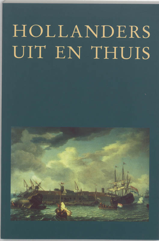 boekenbalie_9789065507020_cover Hollanders uit en thuis / Stichting Centrum Historische Instellingen / 2