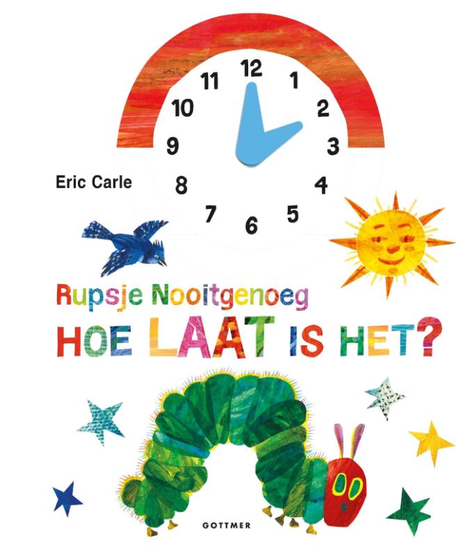 Rupsje Nooitgenoeg, hoe laat is het? / Rupsje Nooitgenoeg