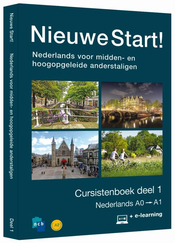 Nieuwe Start! Nederlands voor midden- en hoogopgeleide anderstaligen / Deel 1 / 0-A1