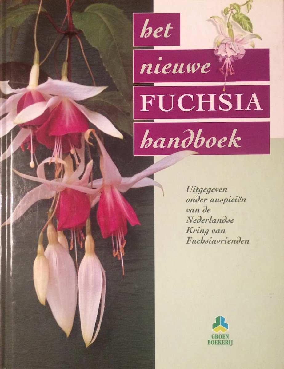boekenbalie_9789021525204_cover Het nieuwe fuchsia handboek / De groenboekerij