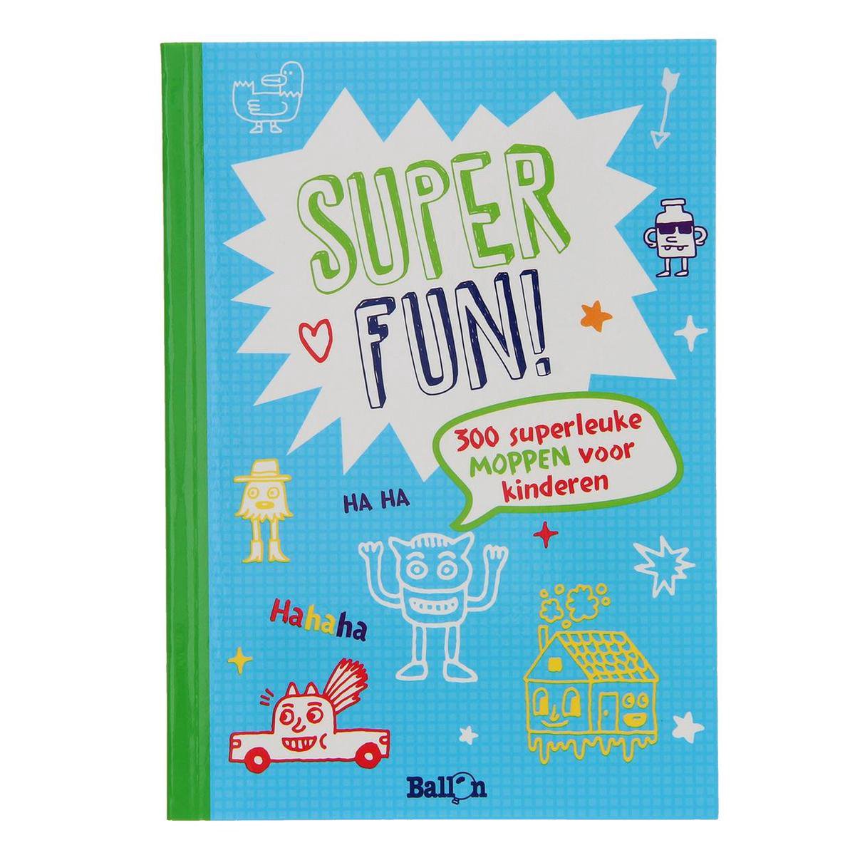 Super fun! 300 superleuke moppen voor kinderen / Moppenboeken / 0