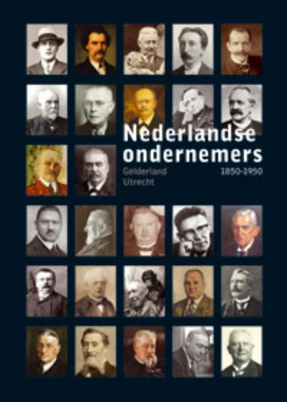 Gelderland en Utrecht / Nederlandse Ondernemers 1850-1950 / 2