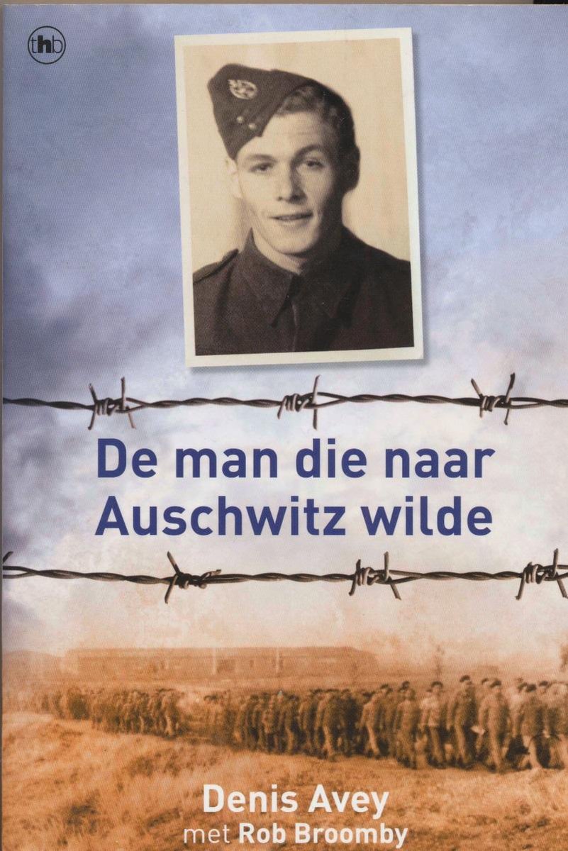 De man die naar Auschwitz wilde