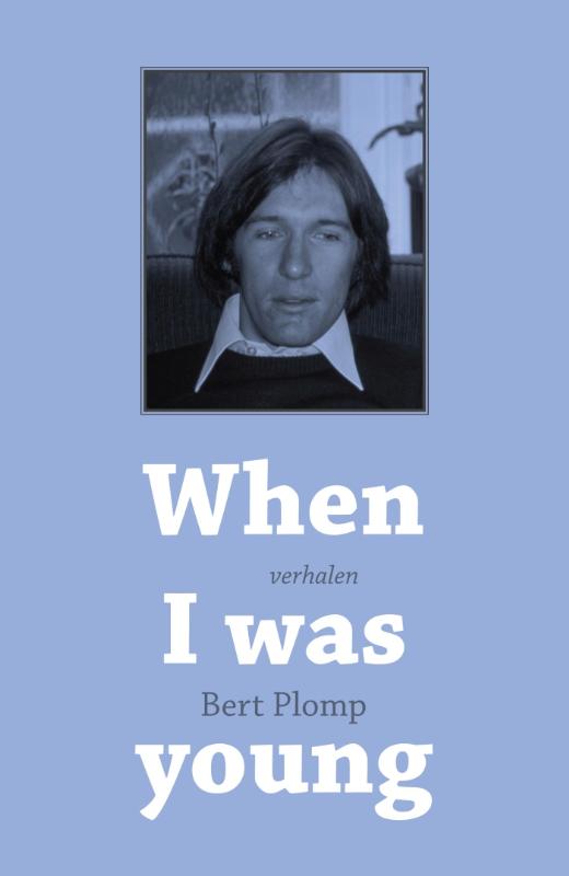 Bert Plomp When I Was Young thumbnail