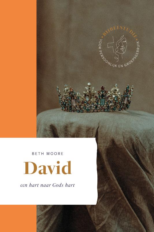 David / BETH MOORE BIJBELSTUDIES