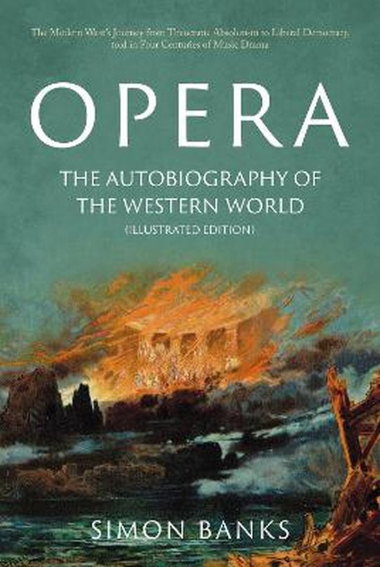 boekenbalie_9781803131955_cover Opera: The Autobiography of the Western World (Illustrated Edition)