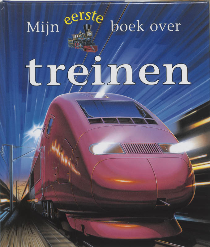 Mijn Eerste Boek Over Treinen