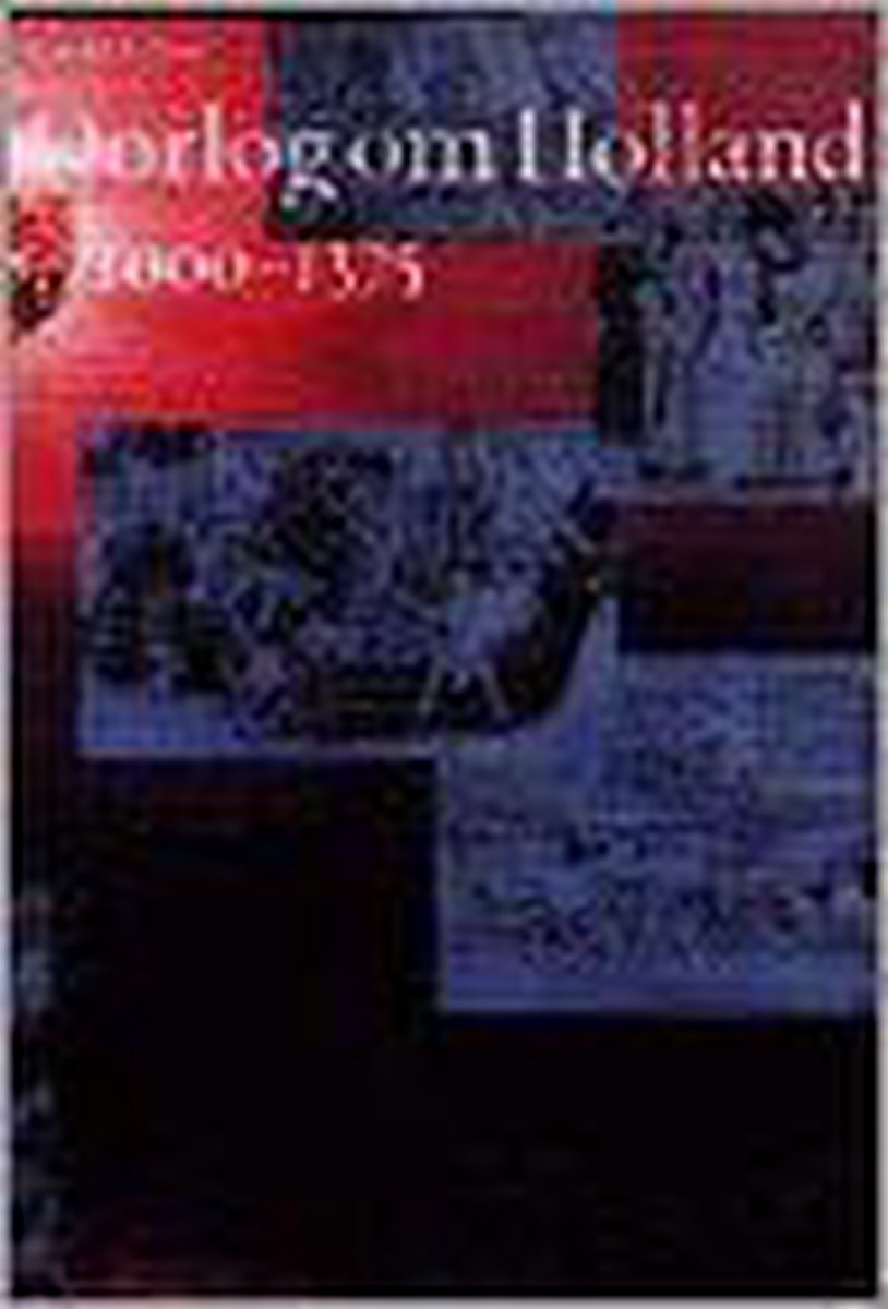 boekenbalie_9789065502780_cover Oorlog om Holland, 1000-1375 / Middeleeuwse studies en bronnen / 48
