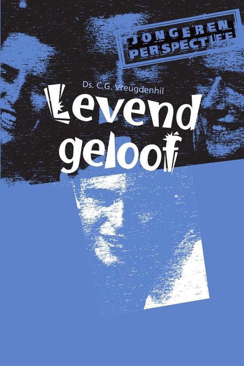 boekenbalie_9789058292476_cover Levend geloof / Jongerenperspectief