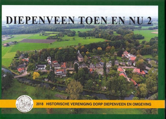 Diepenveen Toen en Nu / Historische reeks Diepenveen