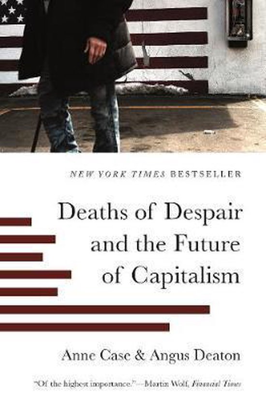 Anne Case Deaths Of Despair And The Future Of Capitalism