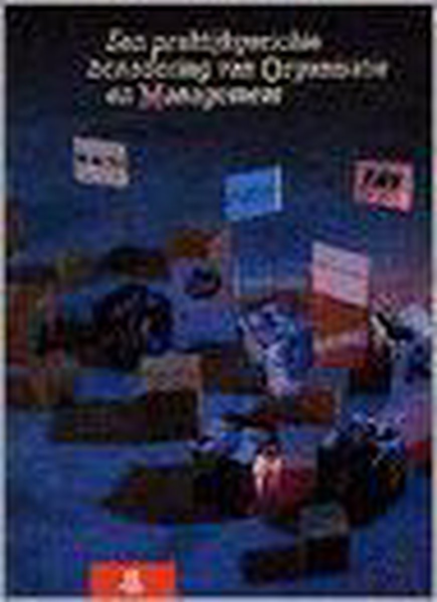 Studieboek Een praktijkgerichte benadering van organisatie & management