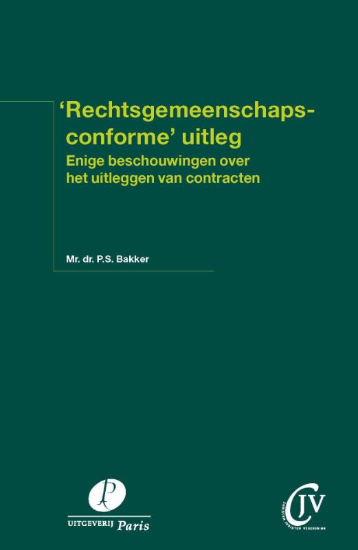 Rechtsgemeenschapsconforme uitleg / Preadviezen Christen Juristen Vereniging